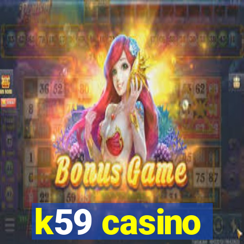 k59 casino